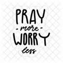 Pray More Worry Less Motivation Positivity Icon