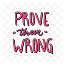 Prove Them Wrong Motivation Positivity Icon