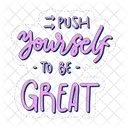 Push Yourself To Be Great Motivation Positivity Icône