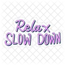 Relax Slow Down Motivation Positivity Icon