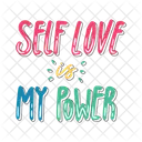 Self Love Is My Power Dignity Confidence Icon