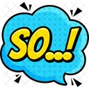 So Speech Bouble Chat Bouble Icon