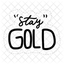 Stay Gold Motivation Positivity Icon