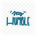 Stay Humble Motivation Positivity Icon