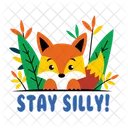 Stay Silly Cute Fox Animal Icon