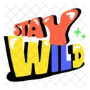 Stay Wild Wild Word Typography Word Icon