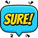 Sure Speech Bouble Chat Bouble Icon