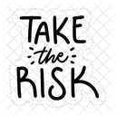 Take The Risk Motivation Positivity Icon
