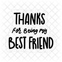 Thanks For Being My Best Friends Friendship Besties Icon