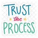 Trust the process  Icon
