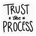 Trust The Process Motivation Positivity Icon