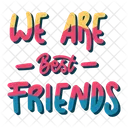 We Are Best Friends Friendship Besties Icon