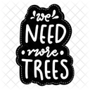We need more trees  Icon