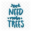 We need more trees  Icon