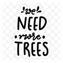 We need more trees  Icon