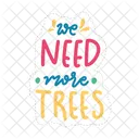 We need more trees  Icon