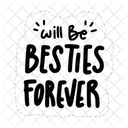 Will Be Besties Forever Friendship Besties Icon