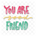You Are Good Friend Friendship Besties アイコン