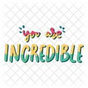 You Are Incredible Encouraging Phrases Icon