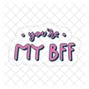 You are my bff  Icon