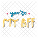 You Are My Bff Friendship Besties Icon