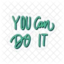 You Can Do It Motivation Positivity Icon