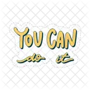 You can do it  Icon