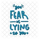 You Fear Is Lying To You Mental Health Psychology Icon