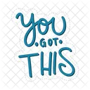 You Got This Motivation Positivity Icon