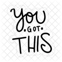 You Got This Motivation Positivity Icon