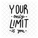 Your Only Limit Is You Motivation Positivity Icon