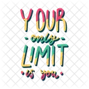 Your only limit is you  Icon