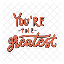 You're the greatest sticker Icon - Download in Sticker Style