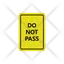 do not pass