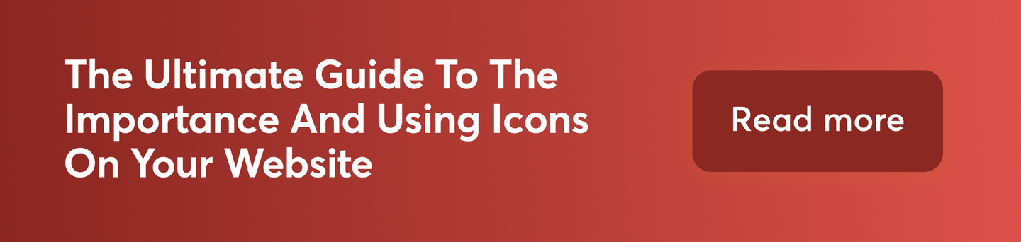 The Ultimate Guide To The Importance And Using Icons In Your Website