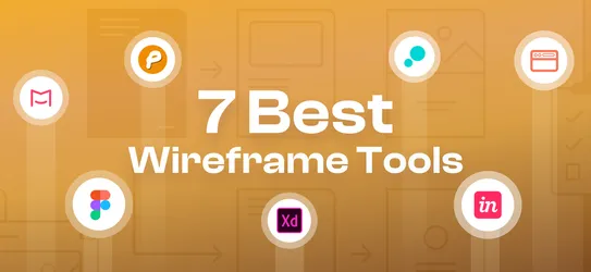 7 Best Wireframe Tools Every UI/UX Designer Should Know