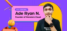 Ade Ryan N., Founder of Monsters Visual - Designer Interview